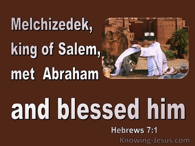 Hebrews 7:1 Melchizedek Blessed Him (brown)